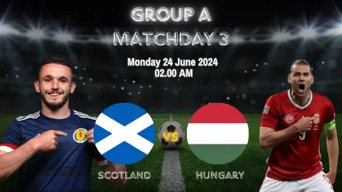 SCOTLAND VS HUNGARY